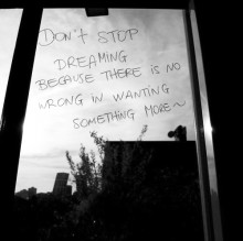 Don't stop dreaming because there is no wrong in anything something more.jpg